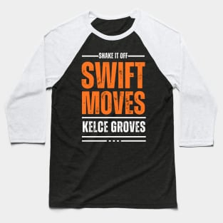 Swift Moves, Kelce Groves Baseball T-Shirt